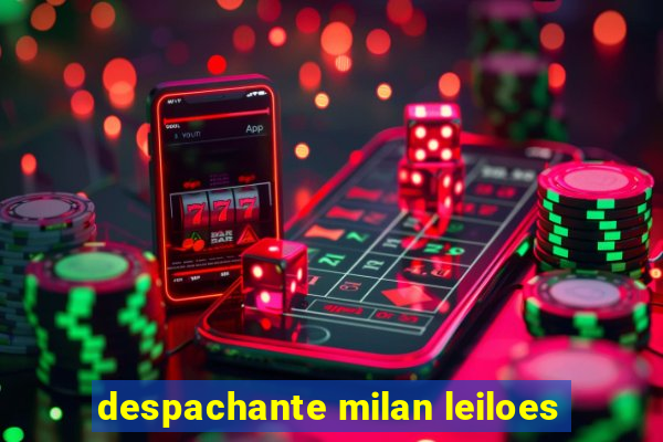 despachante milan leiloes