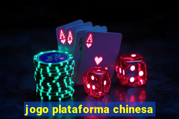 jogo plataforma chinesa