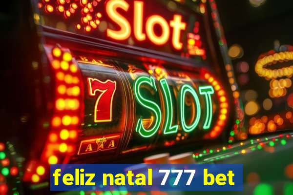 feliz natal 777 bet