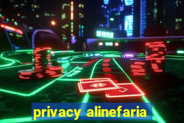 privacy alinefaria