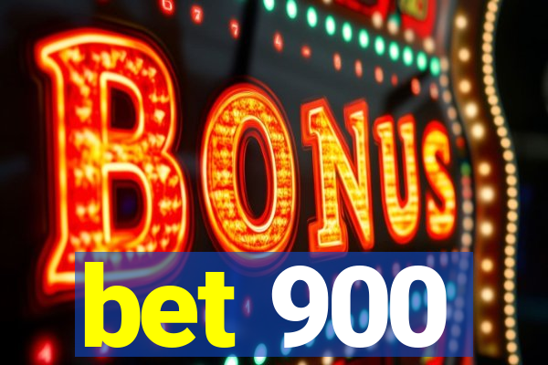 bet 900