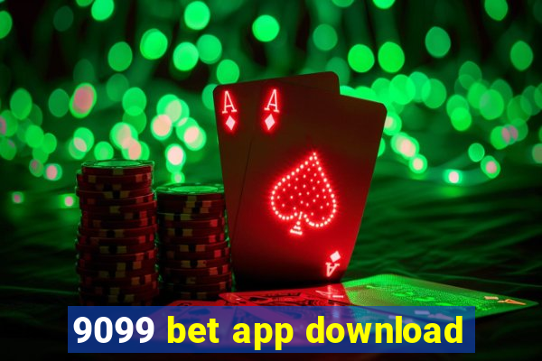 9099 bet app download