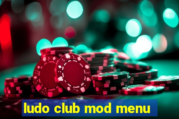 ludo club mod menu