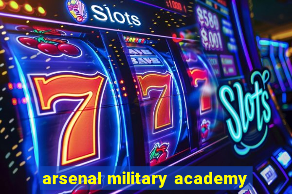 arsenal military academy