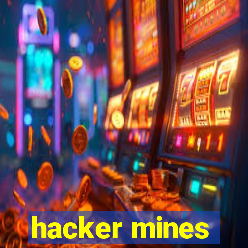 hacker mines