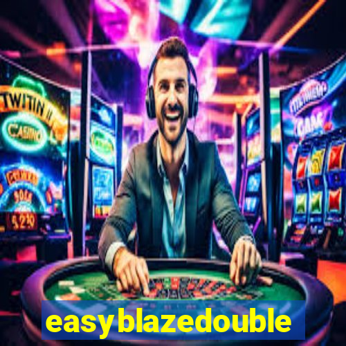 easyblazedouble