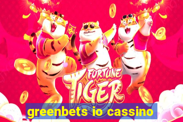 greenbets io cassino