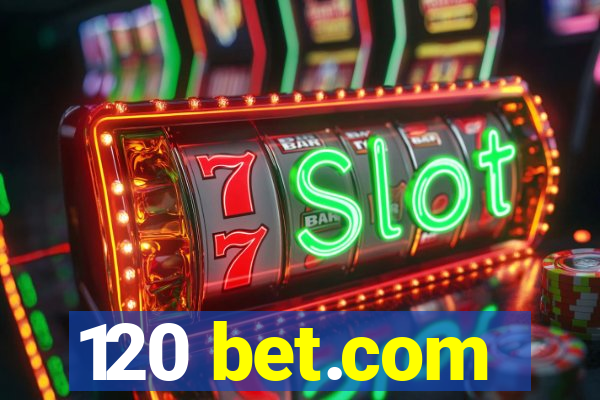 120 bet.com