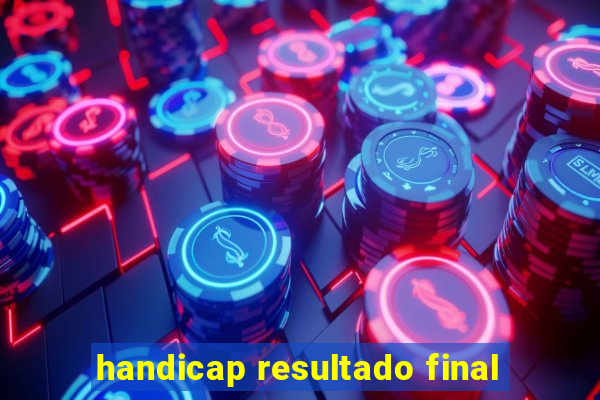 handicap resultado final