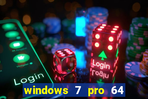 windows 7 pro 64 bits iso