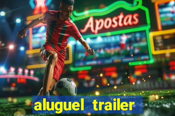 aluguel trailer porto alegre