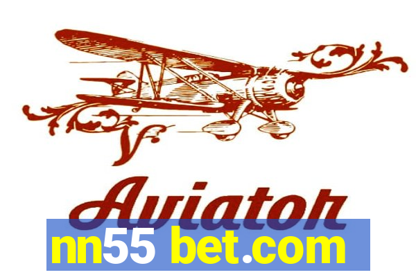 nn55 bet.com