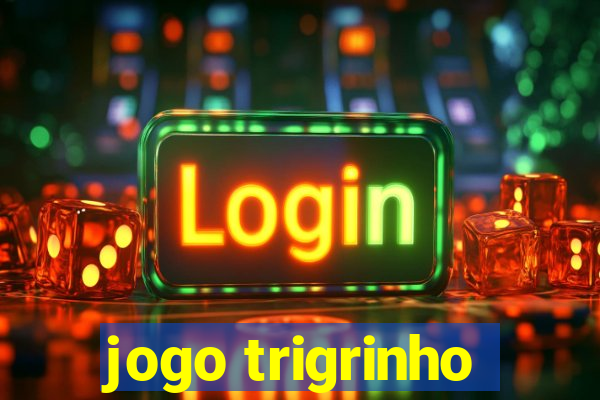 jogo trigrinho