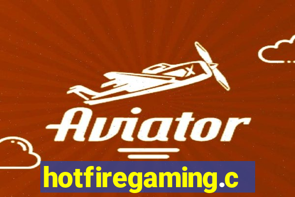 hotfiregaming.com