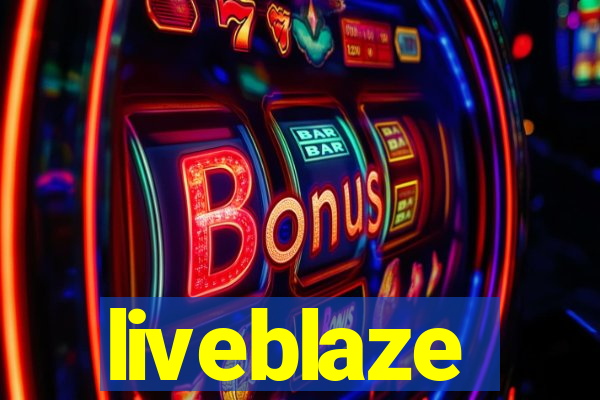 liveblaze