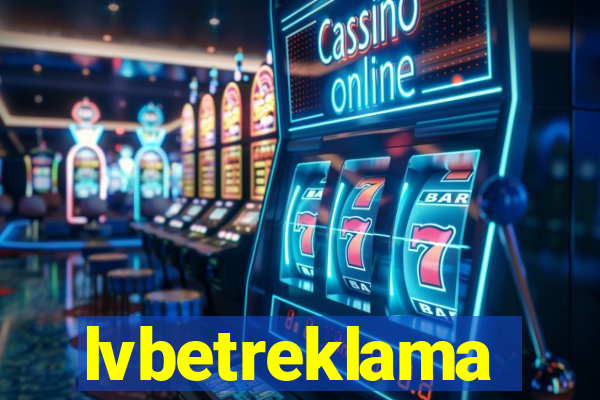 lvbetreklama