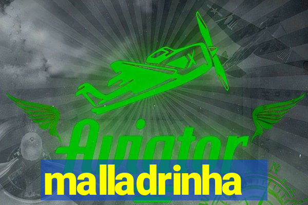 malladrinha