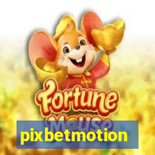 pixbetmotion