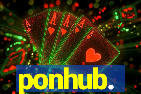 ponhub.