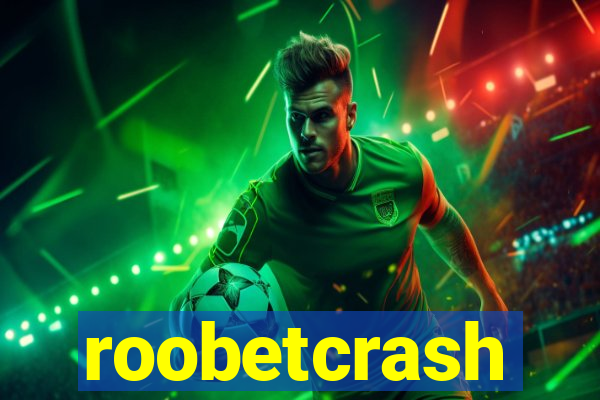 roobetcrash