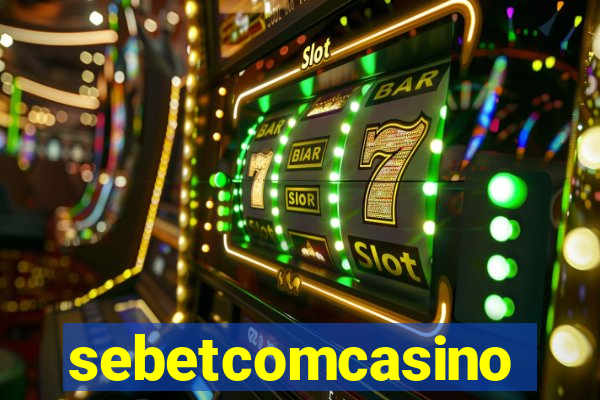 sebetcomcasino