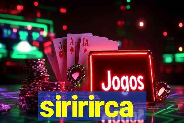 siririrca