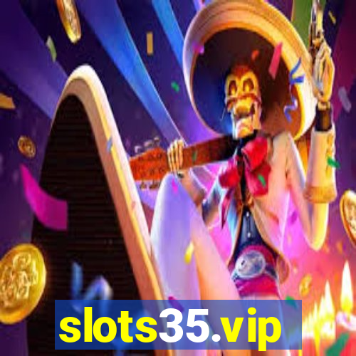 slots35.vip