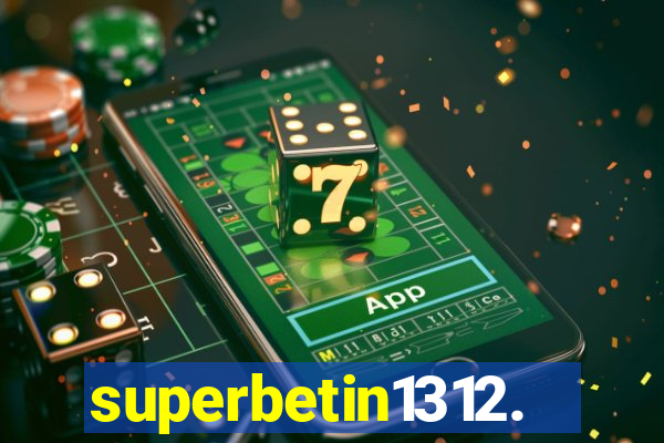 superbetin1312.com