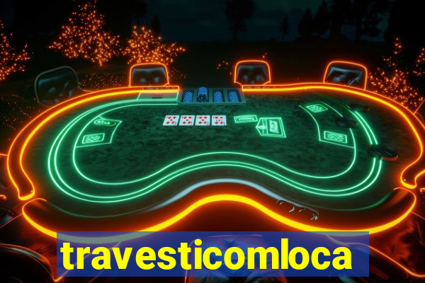 travesticomlocal