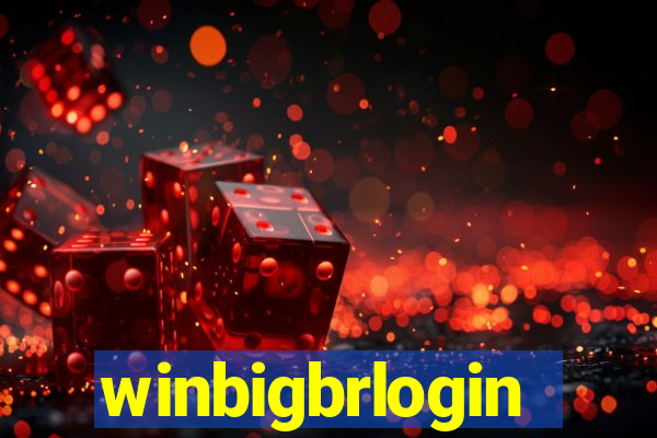 winbigbrlogin