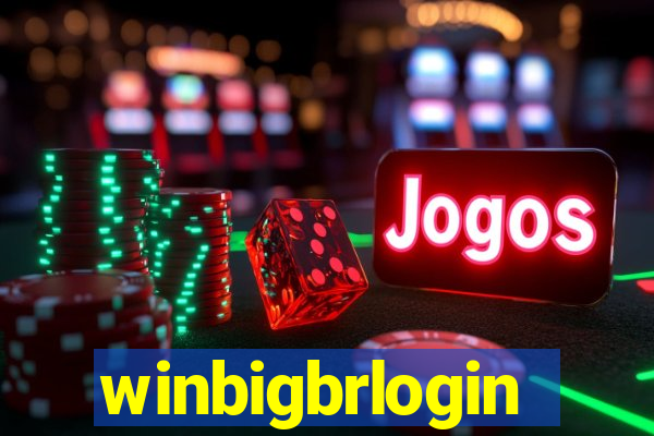 winbigbrlogin