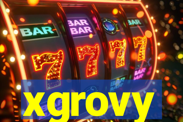 xgrovy